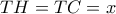 TH=TC=x