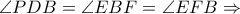 \angle PDB = \angle EBF = \angle EFB\Rightarrow