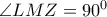 \angle LMZ =90^0
