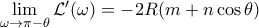 \lim\limits_{\omega\to\pi-\theta}\mathcal{L}^\prime(\omega)=-2R(m+n\cos\theta)
