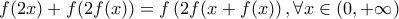 f(2x)+f(2f(x))=f\left(2f(x+f(x)\right), \forall x \in (0,+\infty)
