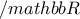 /mathbb{R}