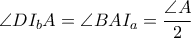 \displaystyle\angle DI_{b}A = \angle BAI_{a} = \frac{\angle A}{2}