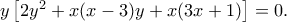 y\left[ 2y^2+x(x-3)y+x(3x+1)\right] =0.
