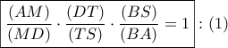 \boxed{\frac{{\left( {AM} \right)}}{{\left( {MD} \right)}} \cdot \frac{{\left( {DT} \right)}}{{\left( {TS} \right)}} \cdot \frac{{\left( {BS} \right)}}{{\left( {BA} \right)}} = 1}:\left( 1 \right)