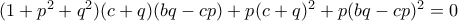 (1+p^2+q^2)(c+q)(bq-cp)+p(c+q)^2+p(bq-cp)^2=0