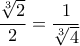 \displaystyle{\frac{\sqrt[3]{2}}{2}={\frac{1}{\sqrt[3]{4}}}