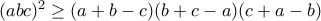 (abc)^{2}\geq (a+b-c)(b+c-a)(c+a-b)