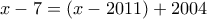 x-7=(x-2011)+2004