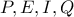 \displaystyle{ P,E,I,Q }