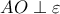 AO \perp \varepsilon