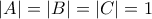 \displaystyle{\left|A\right|=\left|B\right|=\left|C\right|=1}