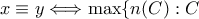 x \equiv y \Longleftrightarrow \max \{ n(C) : C
