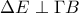 \Delta E\perp \Gamma B