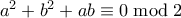 a^2+b^2+ab \equiv 0 \bmod 2