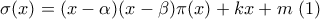 \sigma(x)=(x-\alpha)(x-\beta)\pi(x)+kx+m\;(1)