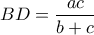 \displaystyle{ BD=\frac{ac}{b+c} }