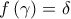 f\left( \gamma  \right)=\delta