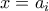 x = a_i