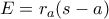 \displaystyle{ 
E = r_a (s - a) 
}
