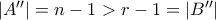 |A''| = n-1 > r-1 = |B''| |A''| = n-1 > r-1 = |B''|