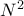 N^2 N^2