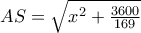AS=\sqrt{x^2+\frac{3600}{169}}