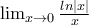 \lim_{x\rightarrow 0}\frac{ln\left|x \right|}{x}