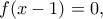 f(x-1)=0,