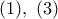 (1),\ (3)