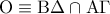 {\rm O} \equiv {\rm B}\Delta  \cap {\rm A}\Gamma