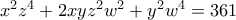 x^2z^4+2xyz^2w^2+y^2w^4=361 x^2z^4+2xyz^2w^2+y^2w^4=361