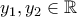 y_1,y_2\in \mathbb{R}