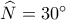 \widehat{N}=30^{\circ}
