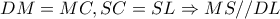 DM=MC,SC=SL\Rightarrow MS//DL