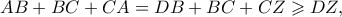 AB + BC + CA = DB + BC + CZ \geqslant DZ,