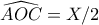 \widehat{AOC}=X/2