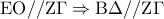 \displaystyle{\,\,\,{\rm E}{\rm O}//{\rm Z}\Gamma  \Rightarrow {\rm B}\Delta //{\rm Z}\Gamma \,\,}