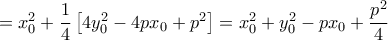 = x_0^2 + \dfrac{1}{4}\left[ {4y_0^2 - 4p{x_0} + {p^2}} \right] = x_0^2 + y_0^2 - p{x_0} + \dfrac{{{p^2}}}{4}