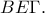BE\Gamma.
