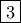\displaystyle
\boxed{3}
\displaystyle
\boxed{3}