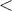 \displaystyle{<}