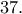 37.