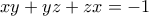\displaystyle{xy+yz+zx=-1}