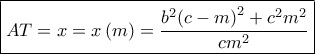 \boxed{AT = x = x\left( m \right) = \dfrac{{{b^2}{{\left( {c - m} \right)}^2} + {c^2}{m^2}}}{{c{m^2}}}}