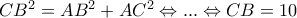CB^2 = AB^2 + AC^2 \Leftrightarrow ... \Leftrightarrow CB = 10