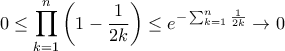 \displaystyle{ 0\le  \prod_{k=1}^{n}\left (1-\frac{1}{2k} \right) \le e^{-\sum _{k=1}^{n} \frac {1}{2k}}  \to 0