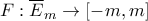F:\overline{E}_m\to [-m,m]