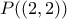 P((2,2))