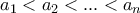a_1<a_2<...<a_n